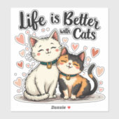 Sticker La vie est meilleure avec les chats mignonne Chat  (Feuille)
