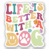 Sticker La vie est meilleure avec les chiens typographie r (Recto)