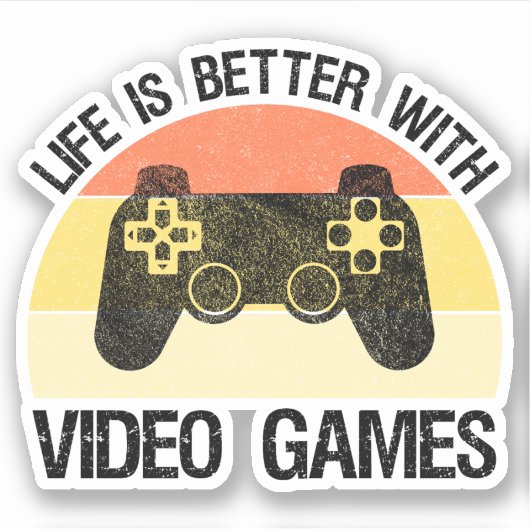 Sticker La Vie Est Meilleure Avec Les Jeux Vidéos (Devant)