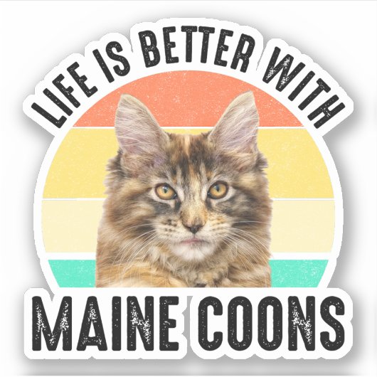 Sticker La Vie Est Meilleure Avec Les Maine Coons (Devant)