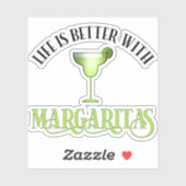Sticker La Vie Est Meilleure Avec Margaritas (Feuille)