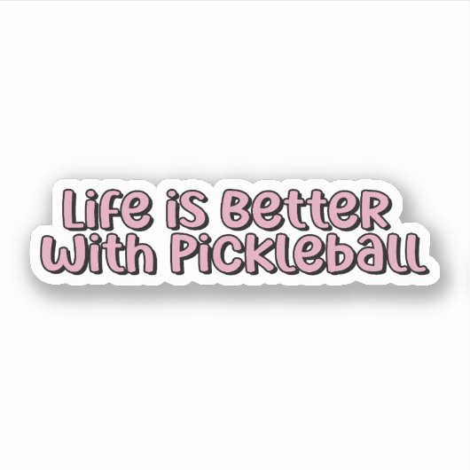 Sticker La vie est meilleure avec Pickleball Pink Pickleba (Devant)