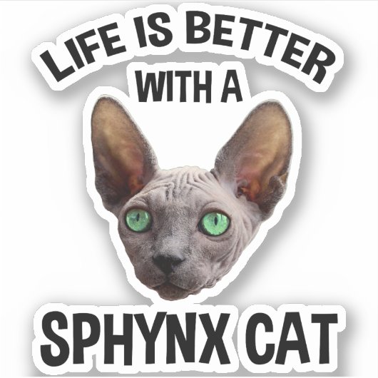 Sticker La Vie Est Meilleure Avec Un Chat Sphynx (Devant)