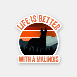 Sticker La Vie Est Meilleure Avec Un Rétro Malinois