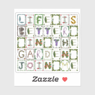 Sticker La vie est meilleure dans le jardin \ Gardener Lov