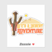 Sticker La vie est une aventure désertique (Feuille)