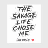 Sticker La vie sauvage m'a choisie (Feuille)