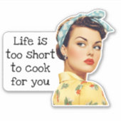 Sticker La vie trop courte Sarcastique Rétro femme de ména (Devant)