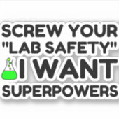 STICKER LAB SAFETY SOUHAITE DES SUPERPUISSANCES (Devant)
