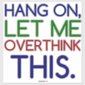 STICKER LAISSEZ-MOI RÉFLÉCHIR À CELA (Feuille)