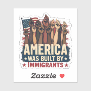 Sticker L'Amérique a été bâtie par les immigrés Trump Demo