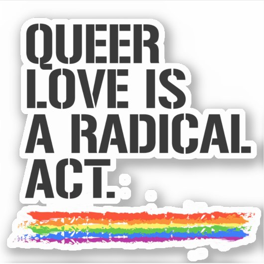 Sticker L'amour queer est un acte radical (Devant)