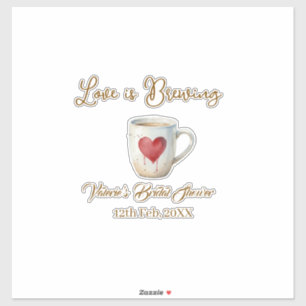 Sticker L'amour se prépare tasse à café blanche cœur douch