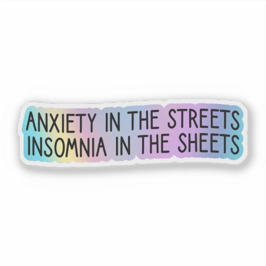 Sticker L'anxiété dans les rues, l'insomnie dans les feuil (Devant)