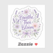 Sticker Lavande : Respirez, Puis Fleurissez (Feuille)