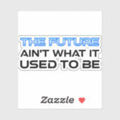 Sticker L'avenir n'est pas ce qu'il était (Feuille)