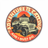 Sticker L'Aventure À Quatre Roues Est Appelée Et Je Dois (Devant)