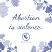 Sticker L'avortement est la violence (Recto)