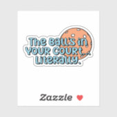 Sticker Le bal est dans votre cour... Littéralement | Pick (Feuille)