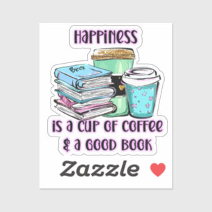 Sticker Le bonheur est une tasse de café et un bon livre