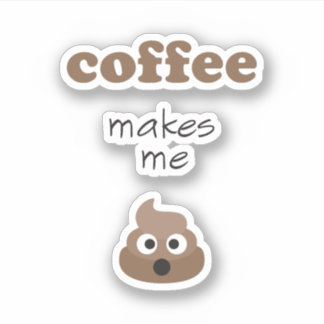 Sticker Le café amusant me fait poop phrase émoji