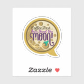 Sticker Le café d'abord... puis tirez sur la lune ! (Feuille)