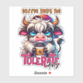 Sticker Le café m'aide à tolérer les idiots  (Feuille)