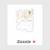 Sticker Le Café Me Fait Commencer Jésus Me Garde À Aller J (Feuille)