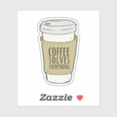 Sticker Le café résoud tout (Feuille)