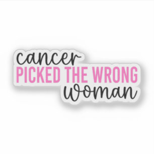 Sticker Le cancer a attrapé la mauvaise femme cancer du se