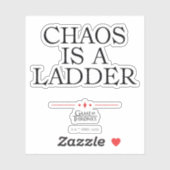 Sticker Le Chaos Est Une Échelle (Feuille)