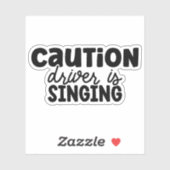 Sticker Le conducteur de prudence chante (Feuille)
