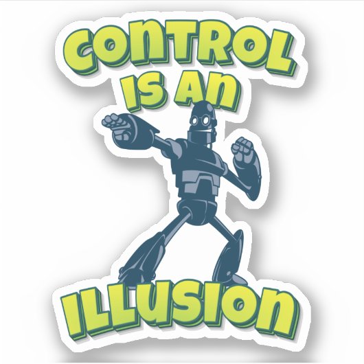 Sticker Le Contrôle Est Un Robot Illusion (Devant)