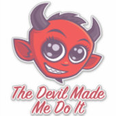 Sticker Le Diable M'A Fait Le Faire (Devant)