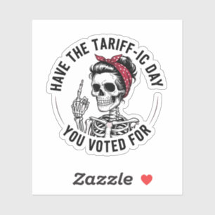 Sticker Le jour du Tarrafic, vous avez voté pour l'anti-Tr