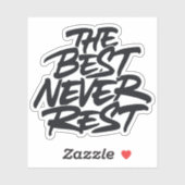 Sticker Le meilleur ne se repose jamais (Feuille)