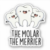 Sticker Le Molar Le Merrier Dental Dental Dental Tooth Pun (Devant)