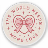 Sticker Le monde a besoin de plus d'amour coquette preppy (Devant)