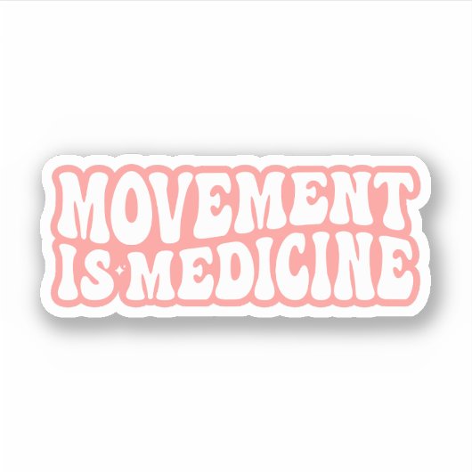 Sticker Le mouvement est la médecine, physiothérapie (Devant)