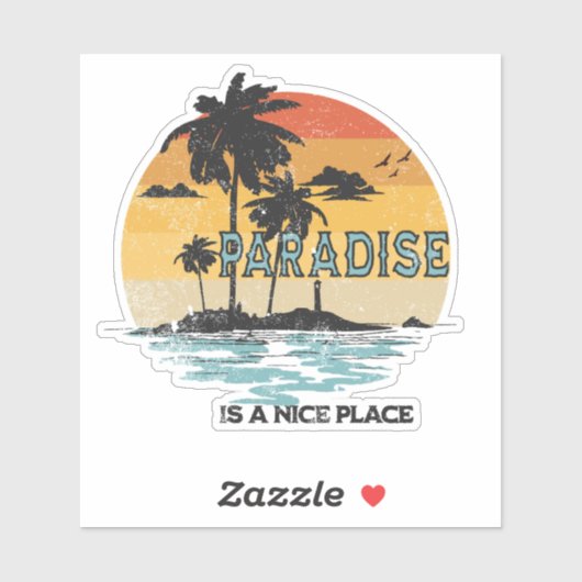 Sticker Le Paradis Est Un Endroit Agréable (Feuille)