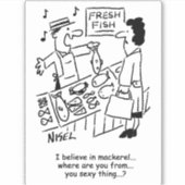 Sticker Le Pêcheur Chante Sur Le Maquereau. Drôle (Devant)