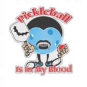 Sticker Le pickleball est dans mon sang - Vampire (Devant)