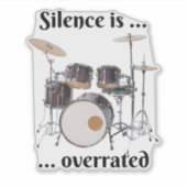 Sticker Le silence est surévalué - Tambours (Devant)