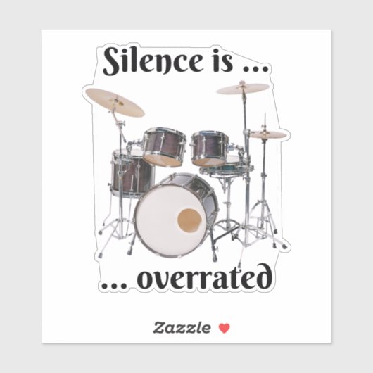 Sticker Le silence est surévalué - Tambours (Feuille)