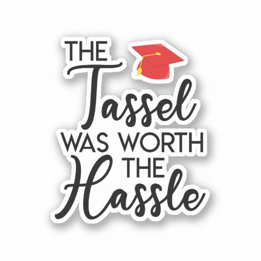 Sticker Le Tassel Vaut La Diplôme Hassle (Devant)