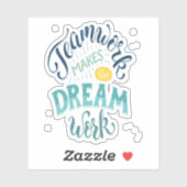 Sticker Le Travail D'Équipe Fait Le Travail De Rêve (Feuille)