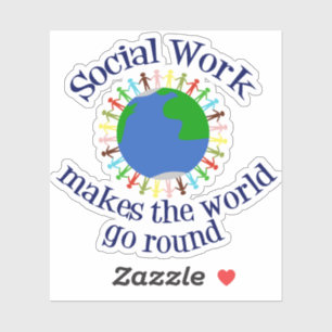 Sticker Le Travail Social Fait Passer La Citation Du Monde