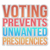 Sticker Le vote empêche les présidences indésirables (Devant)