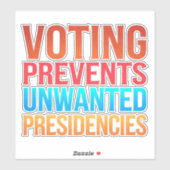 Sticker Le vote empêche les présidences indésirables (Feuille)