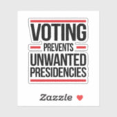 Sticker Le Vote Empêche Les Présidences Indésirées (Feuille)